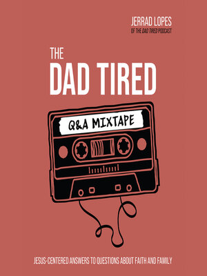 cover image of The Dad Tired Q&A Mixtape
